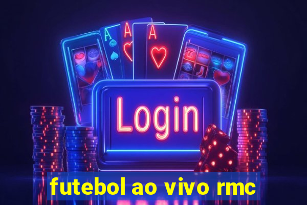 futebol ao vivo rmc